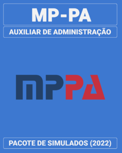 03 Simulados Inéditos - MP-PA - Auxiliar de Administração + 01 Simulado Gratuito