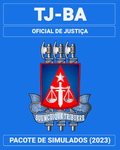 03 Simulados Inéditos - TJ-BA - Oficial de Justiça Avaliador + 01 Simulado Gratuito