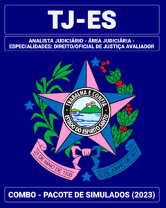 COMBO MARATONA - 06 Simulados Inéditos - TJ-ES - Analista Judiciário - Área Judiciária - Especialidades: Direito/Oficial de Justiça Avaliador + 01 Simulado Gratuito