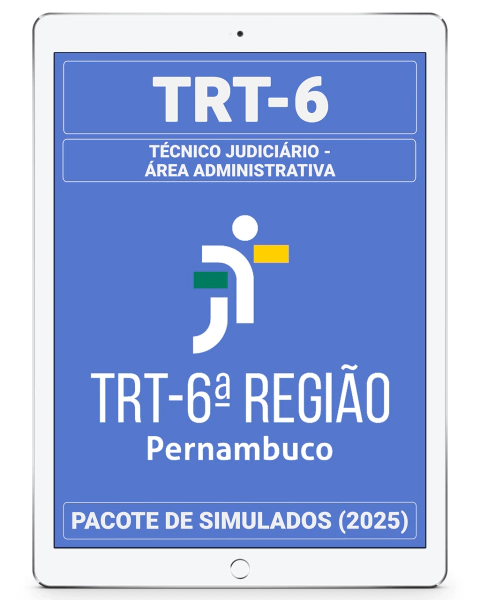 03 Simulados Inéditos - TRT-6 (PE) - Técnico Judiciário - Área Administrativa + 01 Simulado Gratuito