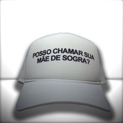 BONÉ POSSO CHAMAR SUA MÃE DE SOGRA - Pássaro Dourado