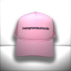 BONÉ VEM PRO MEU MUNDO ROSA