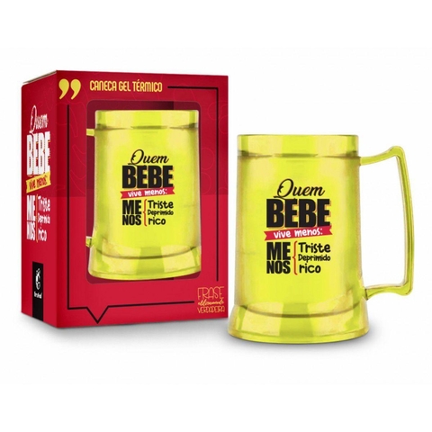 Caneca Gel 300ml - Quem Bebe Vive Menos