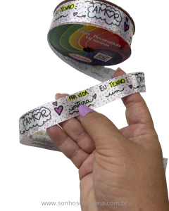 FITA SINIMBU ESTAMPA (EU TENHO AMOR PARA VIDA INTEIRA) (10METROS) TAMANHO:22MM ART: 1711/22 COR: 191 - Sonhos da Lorena