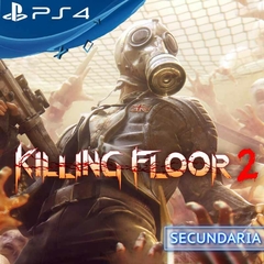 KILLING FLOOR 2 PS4 DIGITAL SECUNDARIA