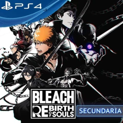 BLEACH REBIRTH OF SOULS PS4 DIGITAL SECUNDARIA - comprar online