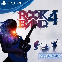 ROCK BAND 4 PS4 DIGITAL SECUNDARIA