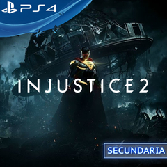 INJUSTICE 2 PS4 DIGITAL SECUNDARIA