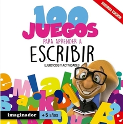 100 juegos para aprender a escribir (2da edicion)