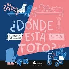 ¿DÓNDE ESTÁ TOTO?