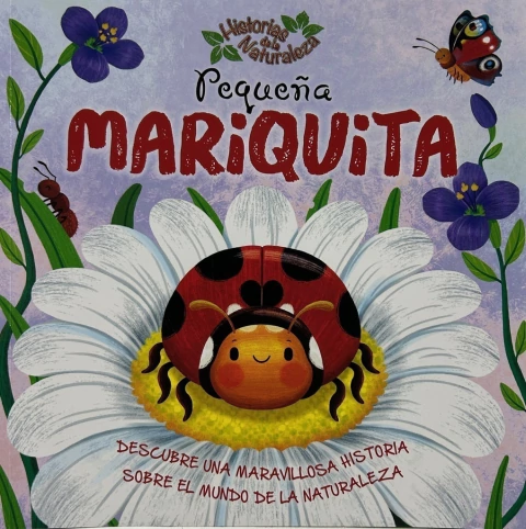 HISTORIA DE LA NATURALEZA - PEQUEÑA MARIQUITA