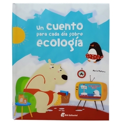UN CUENTO PARA CADA DÍA SOBRE ECOLOGÍA