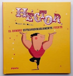 HECTOR EL HOMBRE EXTRAORDINARIAMENTE FUERTE ED 4