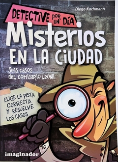 DETECTIVES POR 1 DIA. MISTERIOS EN LA CIUDAD