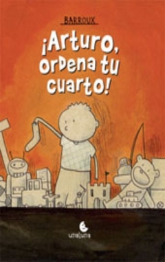 Arturo ordena tu cuarto