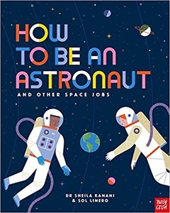 How to be an astronaut and other space jobs