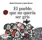 El pueblo que no quería ser gris
