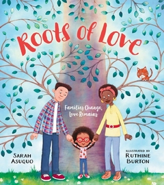 Roots of love: families change, love remains