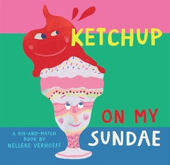 Ketchup on my sundae