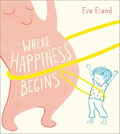 Where happiness begins