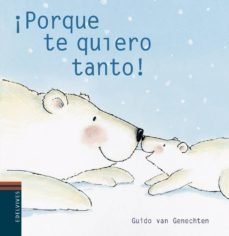 ¡Porque te quiero tanto!