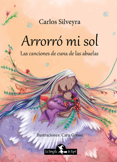 Arrorró mi sol. Las canciones de cuna de nuestras abuelas