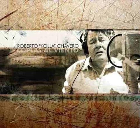 Roberto Kolla Chavero / Coplas Del Viento