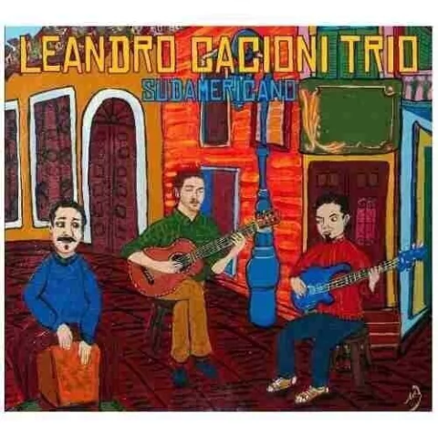 LEANDRO CACIONI TRIO / SUDAMERICANO