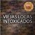 VIEJAS LOCAS / INTOXICADOS ( BOX SET