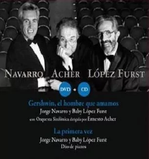 NAVARRO / ACHER / LOPEZ FURST GERSHWIN, EL HOMBRE QUE AMAMOS (CD+DVD)