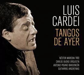 LUIS CARDEI / TANGOS DE AYER