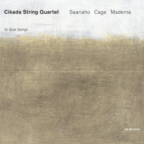 CIKADA STRING QUARTET / SAARIAHO, CAGE, MADERNA