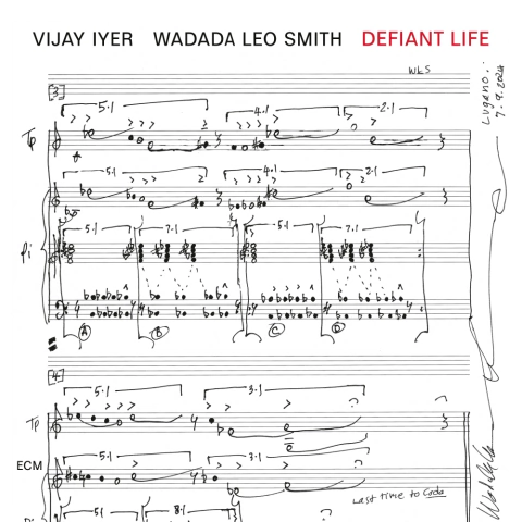 VIJAY IYER & WADADA LEO SMITH DEFIANT LIFE