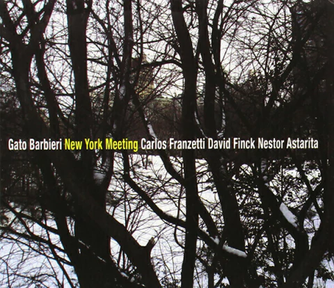 GATO BARBIERI, CARLOS FRANZETTI, DAVID FINCK, NESTOR ASTARITA – NEW YORK MEETING - comprar online