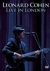 LEONARD COHEN – LIVE IN LONDON