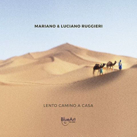 MARIANO Y LUCIANO RUGGIERI / LENTO CAMINO A CASA