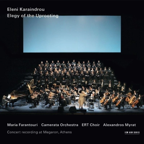ELENI KARAINDROU: ELEGY OF THE UPROOTING, MARIA FARANTOURI, CAMERATA ORCHESTRA, ERT CHOIR, ALEXANDROS MYRAT (2 CD)