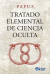 TRATADO ELEMENTAL DE CIENCIA OCULTA