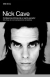 NICK CAVE: CONFESIONES INTIMAS DE UN SANTO PECADOR
