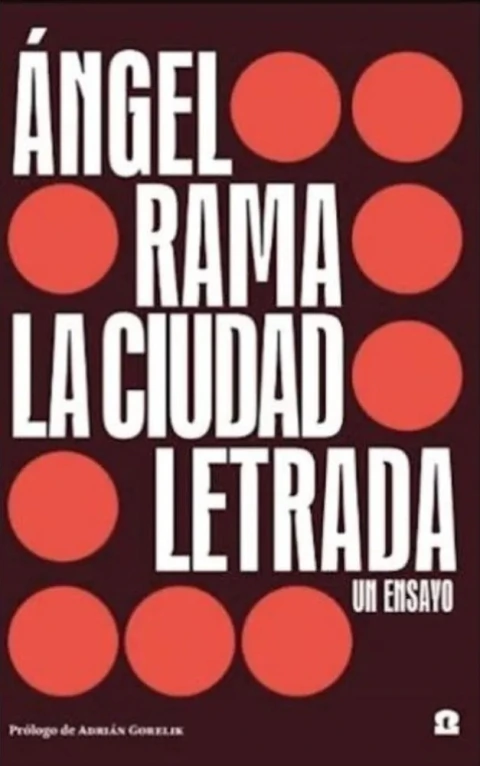 LA CIUDAD LETRADA, UN ENSAYO