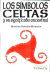 LOS SÍMBOLOS CELTAS Y SU SIGNIFICADO ANCESTRAL