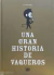 Gran historia de vaqueros, Una