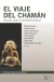 VIAJE DEL CHAMAN (ED.ARG.) ,EL