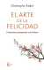 ARTE DE LA FELICIDAD ,EL