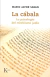 CABALA . LA PSICOLOGIA DEL MISTICISMO JUDIO (ED.ARG.), LA