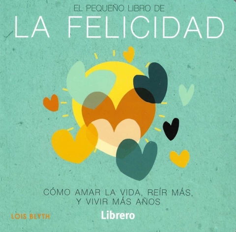 PEQUEÑO LIBRO DE LA FELICIDAD EL