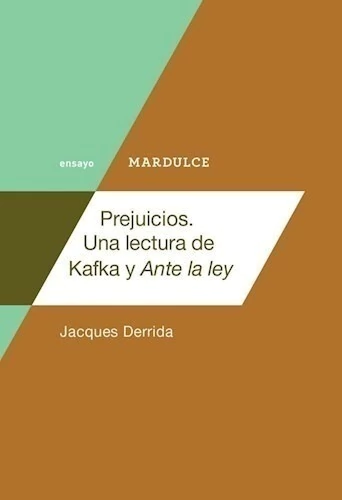 Prejuicios - Una lectura de Kafka y Ante la ley