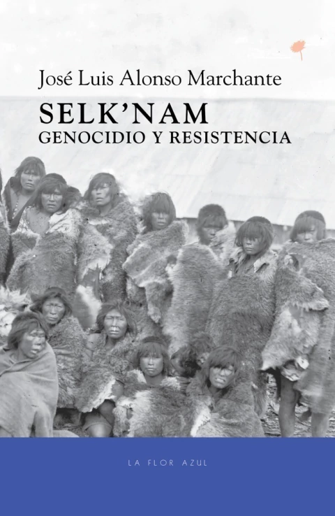 Selknam. Genocidio y resistencia