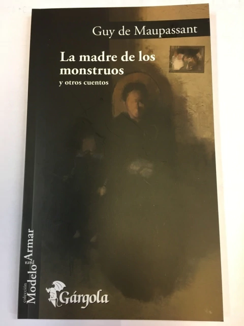 Madre de los monstruos, La y otros cuentos