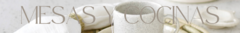 Banner de la categoría MESAS Y COCINAS
